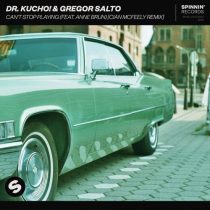 Dr. Kucho!, Gregor Salto, Anne Brun – Can’t Stop Playing (feat. Anne Brun)