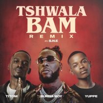 Burna Boy, TitoM, S.N.E, Yuppe – Tshwala Bam (feat. S.N.E)