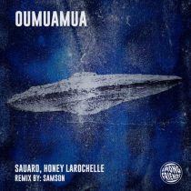 Honey Larochelle, Sauaro – Oumuamua