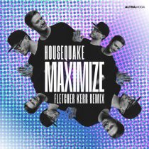 Housequake – Maximize – Fletcher Kerr Extended Remix