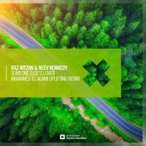 Raz Nitzan, Neev Kennedy – Someone Else’s Lover (Mhammed El Alami Uplifting Remix)