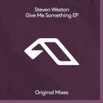 Steven Weston, Oscar Farrell, Ormella – Give Me Something EP