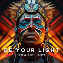 Neo, Dominante (IL) – Be Your Light