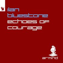 Ilan Bluestone – Echoes Of Courage