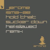 Jerome Isma-Ae – Hold That Sucker Down – Hel:sløwed Remix
