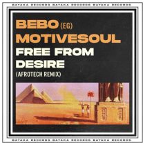 BEBO (EG), Motivesoul – Free From Desire (AfroTech Mix)