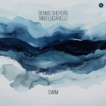 Dennis Sheperd, Nino Lucarelli – Swim