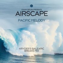 Johan Gielen, Airscape – Pacific Melody – Kryder’s Balearic Breaks Mix