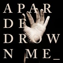 Aparde – DROWN ME