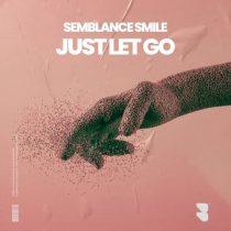 Semblance Smile – Just Let Go