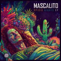 Mascalito – Opioids Nights