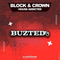 Block & Crown – House Addicted