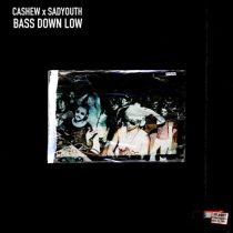 CASHEW, SADYOUTH – Bass Down Low (Extended Mix)