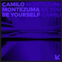 Camilo Montezuma – Be Yourself