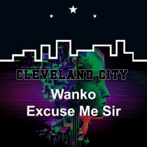 Wanko – Excuse Me Sir