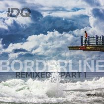 IDQ – Borderline (Remixed, Pt.1)