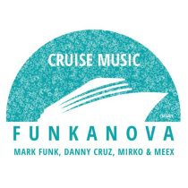 Mark Funk, Mirko & Meex, Danny Cruz – Funkanova