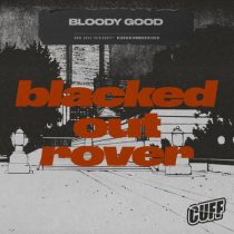 Bloody Good – Blacked Out Rover