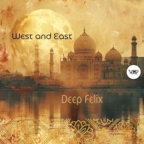 Deep Felix – West and East