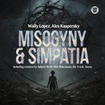 Alex Kaspersky, Wally Lopez – Misogyny & Simpatia