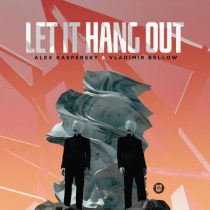 Vladimir Bellow, Alex Kaspersky – Let It Hang Out
