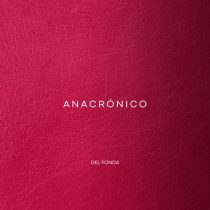 Del Fonda – Anacrónico EP