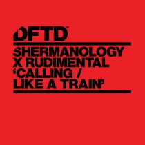 Shermanology, Rudimental – Calling / Like A Train