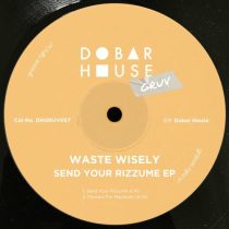 waste wisely – Send Your Rizzume EP