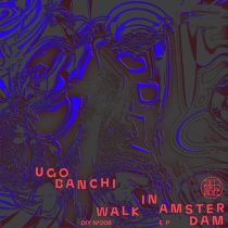 Ugo Banchi – Walk In Amsterdam EP