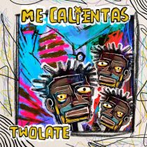 Twolate – Me Calientas