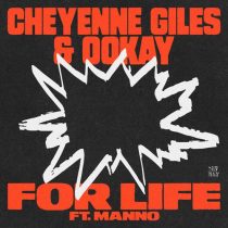 Ookay, Cheyenne Giles – For Life (feat. Manno)