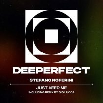 Stefano Noferini – Just Keep Me