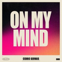 Cedric Gervais – On My Mind