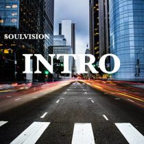 Soul Vision – INTRO