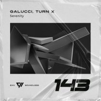 Galucci, TURN X – Serenity