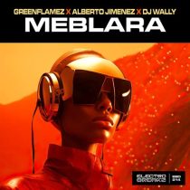 DJ Wally, Alberto Jimenez, GreenFlamez – Meblara
