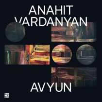 Anahit Vardanyan – Avyun