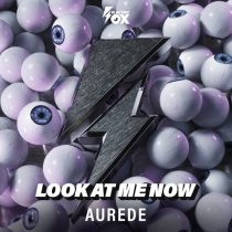 Aurede – Look At Me Now