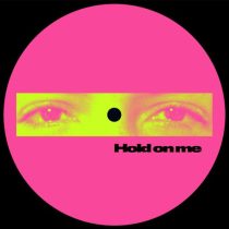 Hidden Spheres & Private Joy – Hold On Me