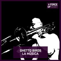 Ghetto Birds – La Música