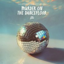 Fabi Hernandez, DANZANTES (ofc) – Murder On The Dancefloor (Extended Mix)