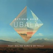 Citizen Deep, DR Thulz, Maline Aura – Ubala