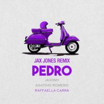Raffaella Carra, Jax Jones, Agatino Romero, Jaxomy – Pedro (Jax Jones Extended Mix)