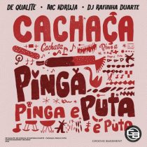 De Qualite, MC Koruja, Dj Rafinha Duarte – Cachaça, Pinga e Puta