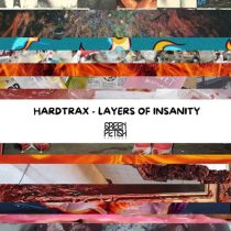 Hardtrax – Layers Of Insanity