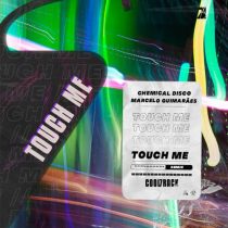 Chemical Disco, Marcelo Guimaraes, Cool 7rack – TOUCH ME (REMIX)
