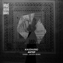 KauzAudio – Antep (Daniel Jaeger Remix)