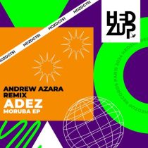 ADEZ (NL) – Moruba EP & Andrew Azara Remix