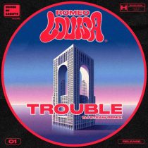 Romeo Louisa – Trouble