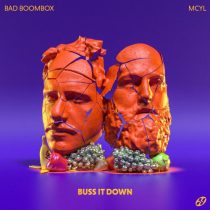Bad Boombox, MCYL – Buss It Down